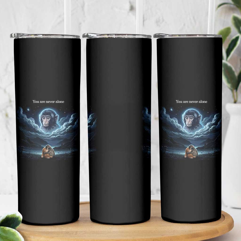 Baby Monkey Punch Skinny Tumbler You Are Never Alone Brave