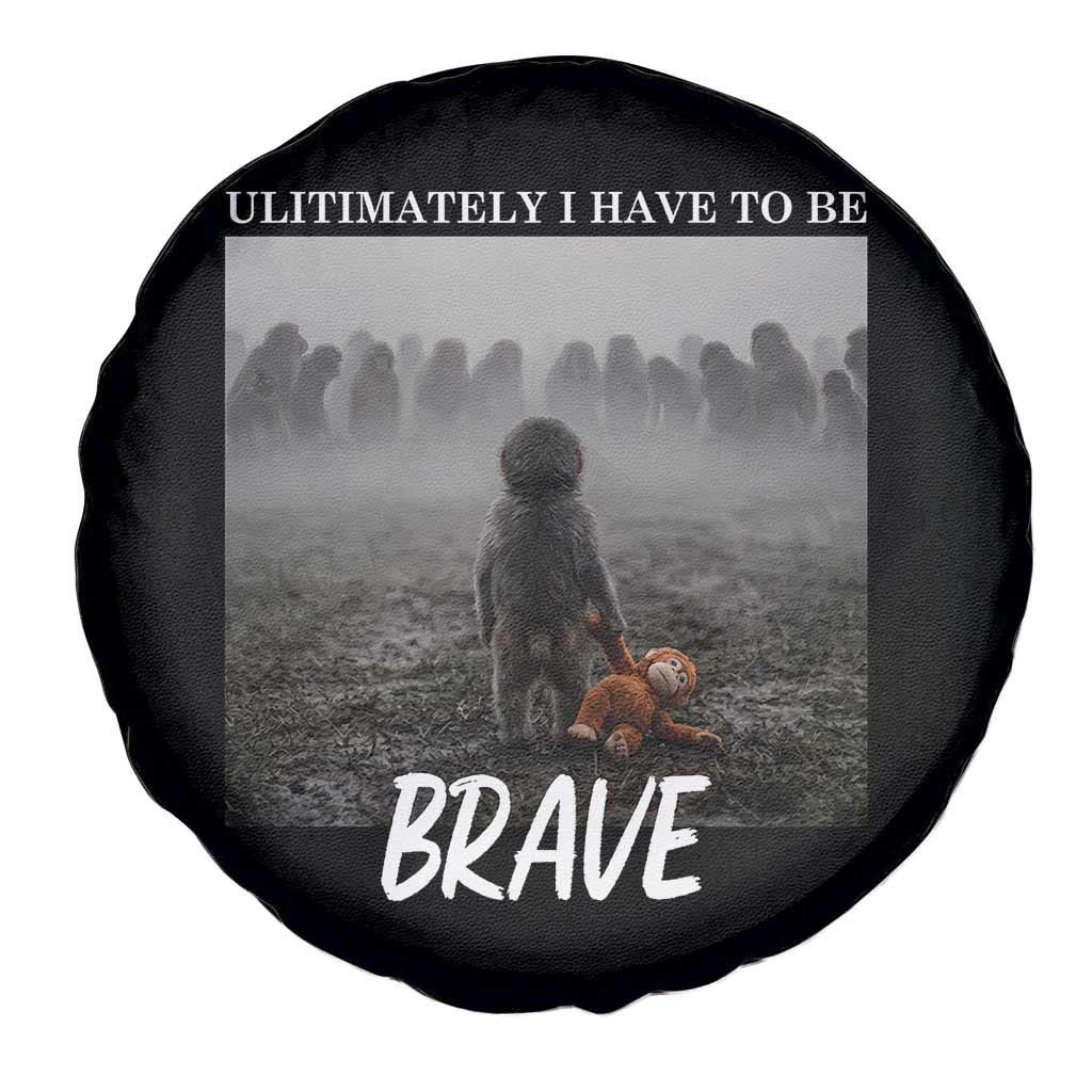 Sad Punch Monkey Spare Tire Cover Ultimately I Have To Be Brave
