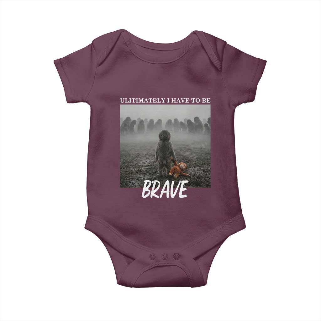 Sad Punch Monkey Baby Onesie Ultimately I Have To Be Brave