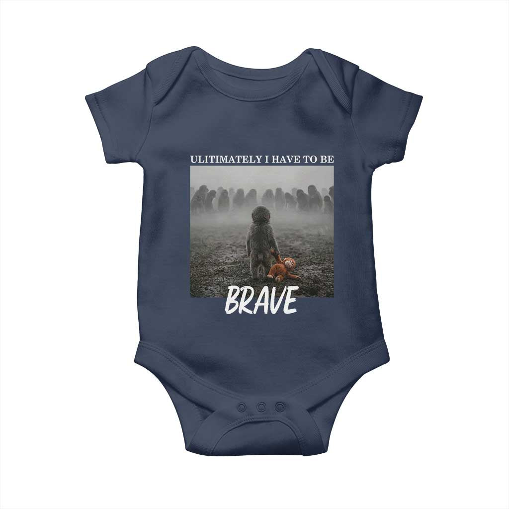 Sad Punch Monkey Baby Onesie Ultimately I Have To Be Brave