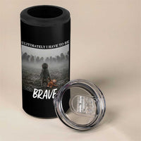 Sad Punch Monkey 4 in 1 Can Cooler Tumbler Ultimately I Have To Be Brave