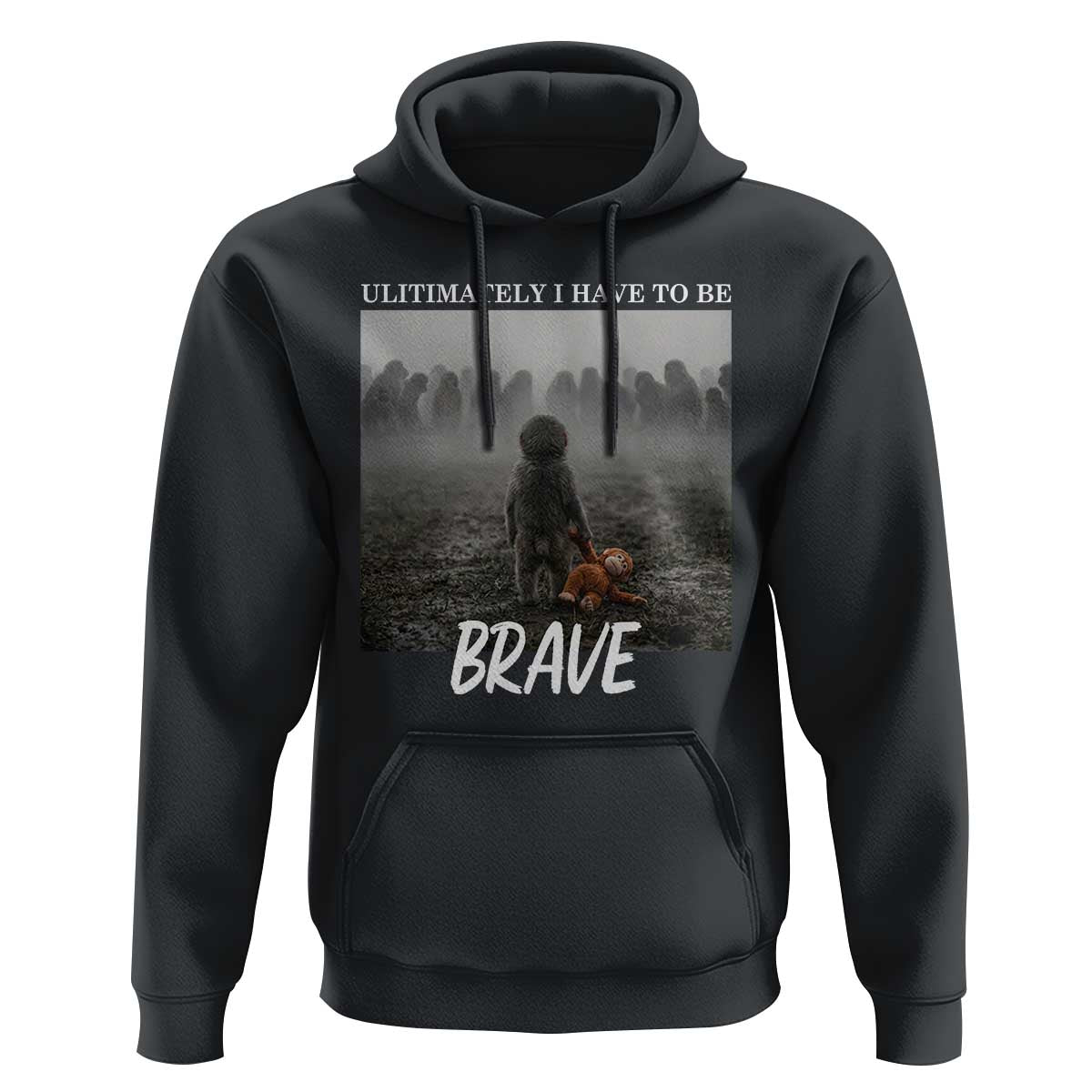 Sad Punch Monkey Hoodie Ultimately I Have To Be Brave