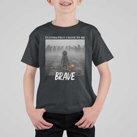 Sad Punch Monkey T Shirt For Kid Ultimately I Have To Be Brave