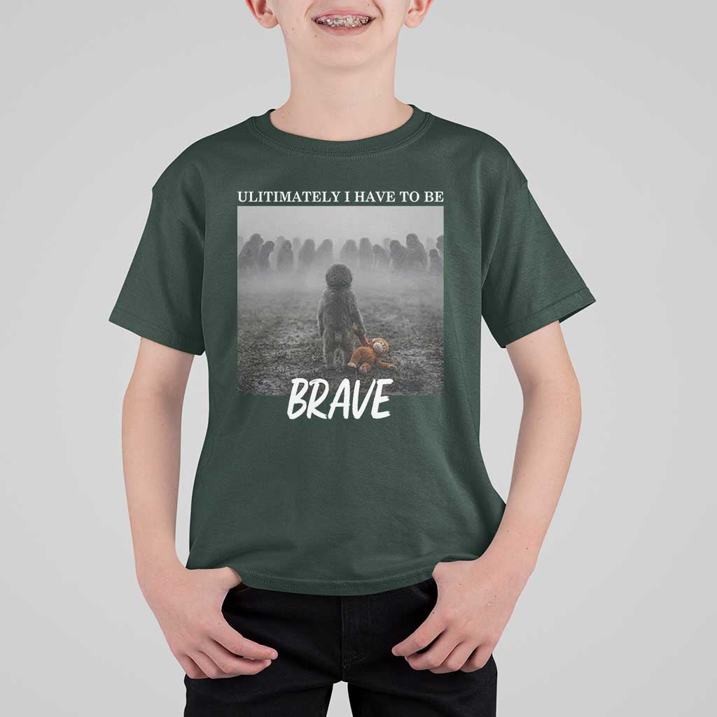 Sad Punch Monkey T Shirt For Kid Ultimately I Have To Be Brave