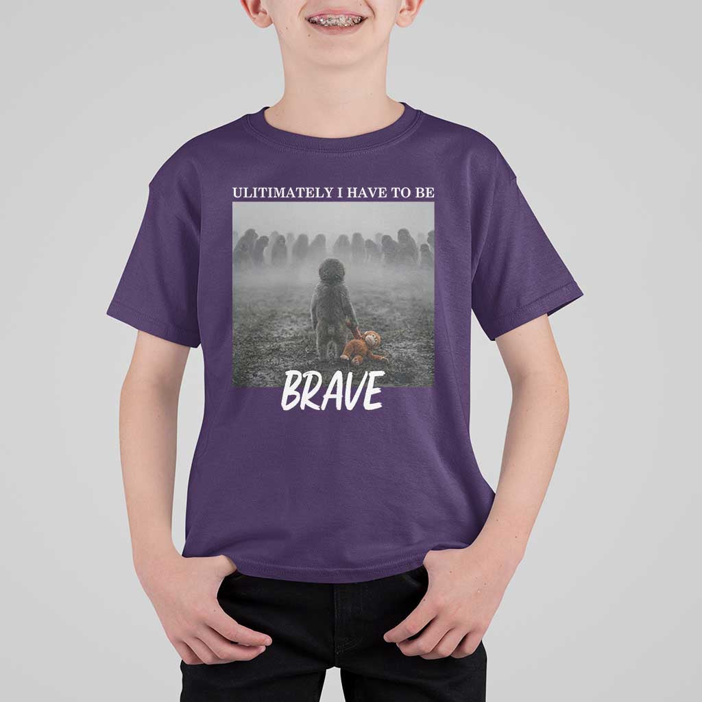 Sad Punch Monkey T Shirt For Kid Ultimately I Have To Be Brave