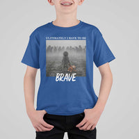Sad Punch Monkey T Shirt For Kid Ultimately I Have To Be Brave