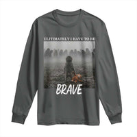 Sad Punch Monkey Long Sleeve Shirt Ultimately I Have To Be Brave