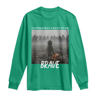 Sad Punch Monkey Long Sleeve Shirt Ultimately I Have To Be Brave
