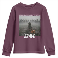 Sad Punch Monkey Youth Sweatshirt Ultimately I Have To Be Brave
