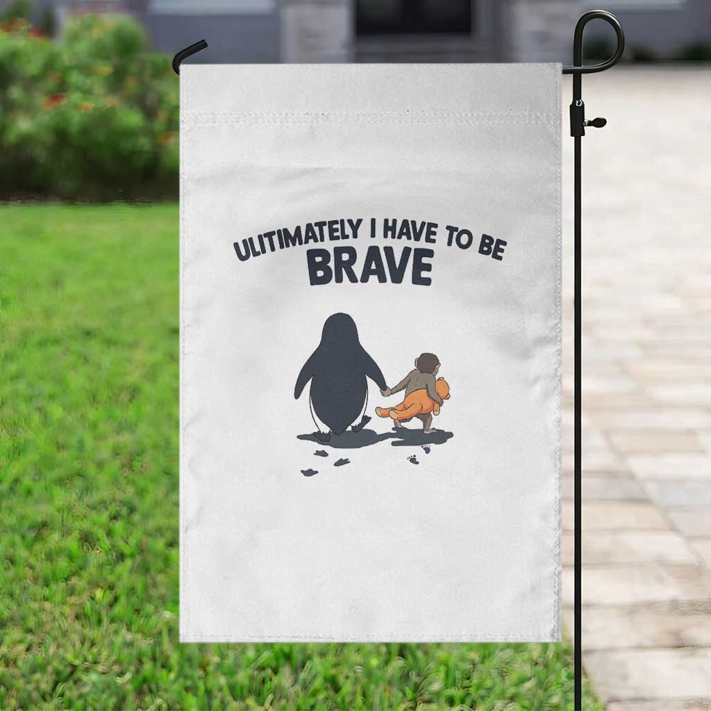 Punch Monkey And Nihilist Penguin Viral Garden Flag Ultimately I Have To Be Brave
