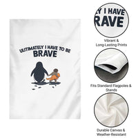 Punch Monkey And Nihilist Penguin Viral Garden Flag Ultimately I Have To Be Brave