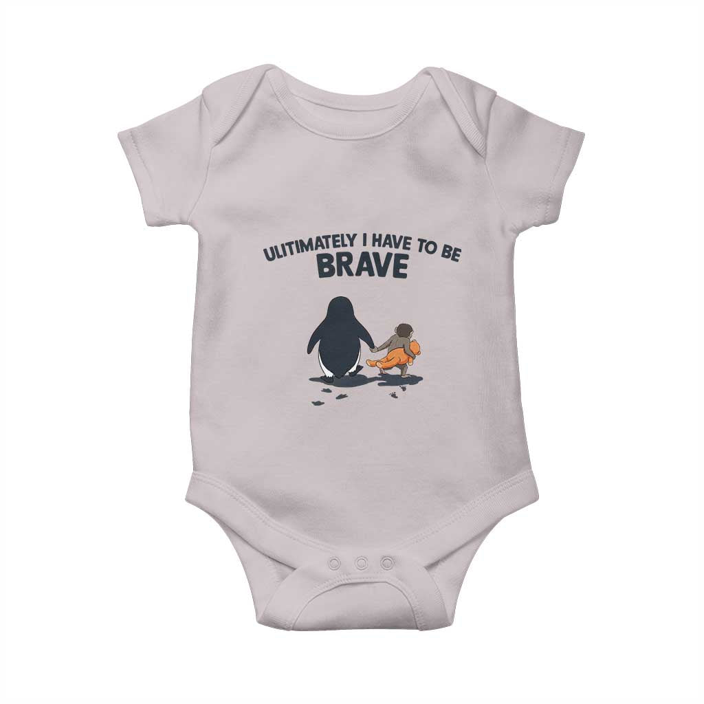 Punch Monkey And Nihilist Penguin Viral Baby Onesie Ultimately I Have To Be Brave