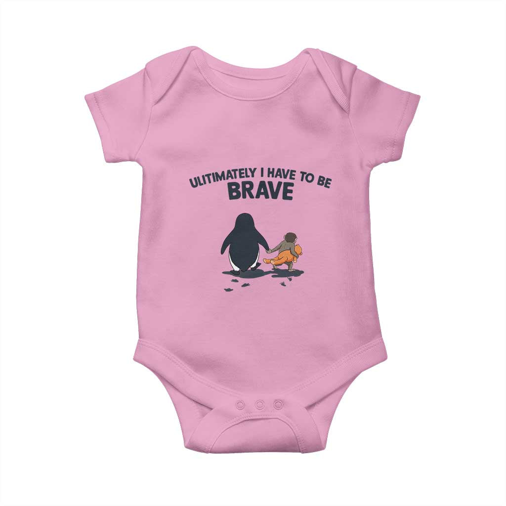 Punch Monkey And Nihilist Penguin Viral Baby Onesie Ultimately I Have To Be Brave