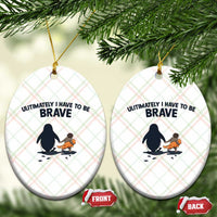Punch Monkey And Nihilist Penguin Viral Ceramic Ornament Ultimately I Have To Be Brave