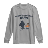Punch Monkey And Nihilist Penguin Viral Long Sleeve Shirt Ultimately I Have To Be Brave