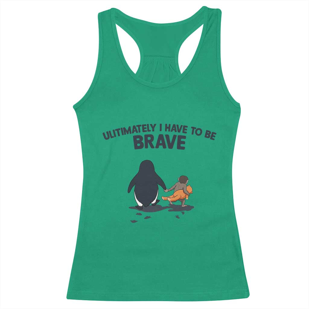 Punch Monkey And Nihilist Penguin Viral Racerback Tank Top Ultimately I Have To Be Brave