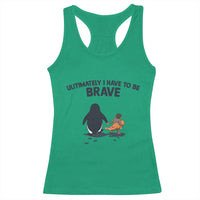 Punch Monkey And Nihilist Penguin Viral Racerback Tank Top Ultimately I Have To Be Brave