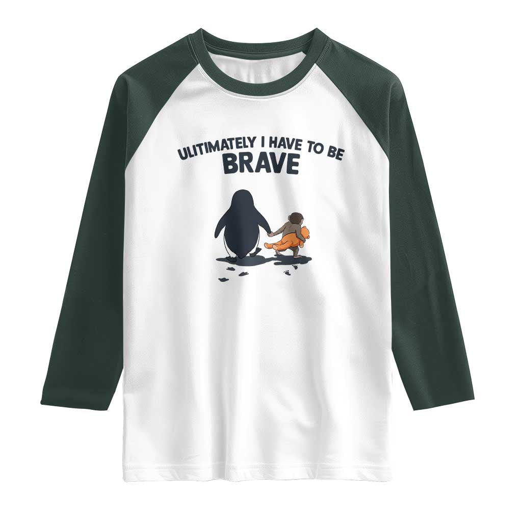 Punch Monkey And Nihilist Penguin Viral Raglan Shirt Ultimately I Have To Be Brave