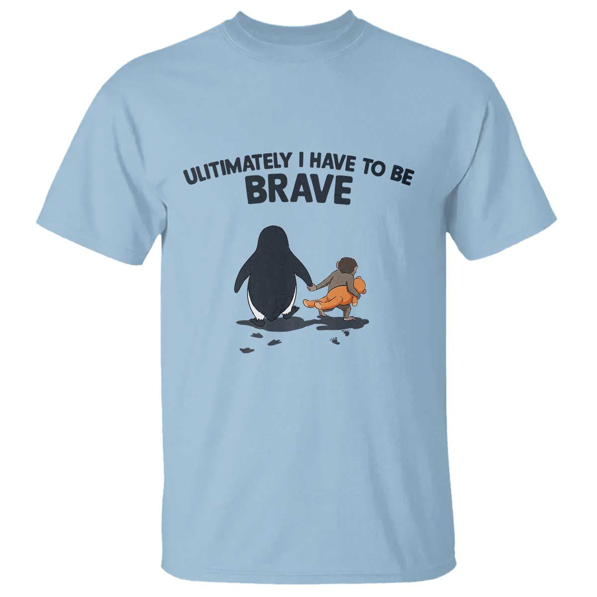 Punch Monkey And Nihilist Penguin Viral T Shirt Ultimately I Have To Be Brave