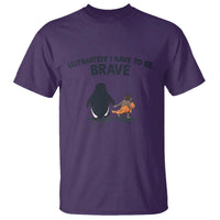 Punch Monkey And Nihilist Penguin Viral T Shirt Ultimately I Have To Be Brave