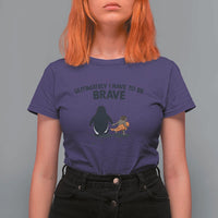 Punch Monkey And Nihilist Penguin Viral T Shirt For Women Ultimately I Have To Be Brave