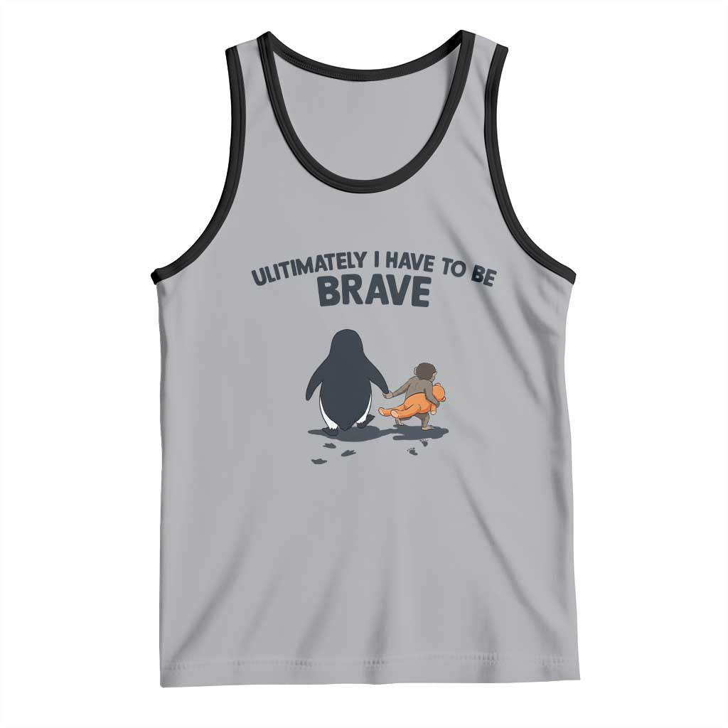 Punch Monkey And Nihilist Penguin Viral Tank Top Ultimately I Have To Be Brave