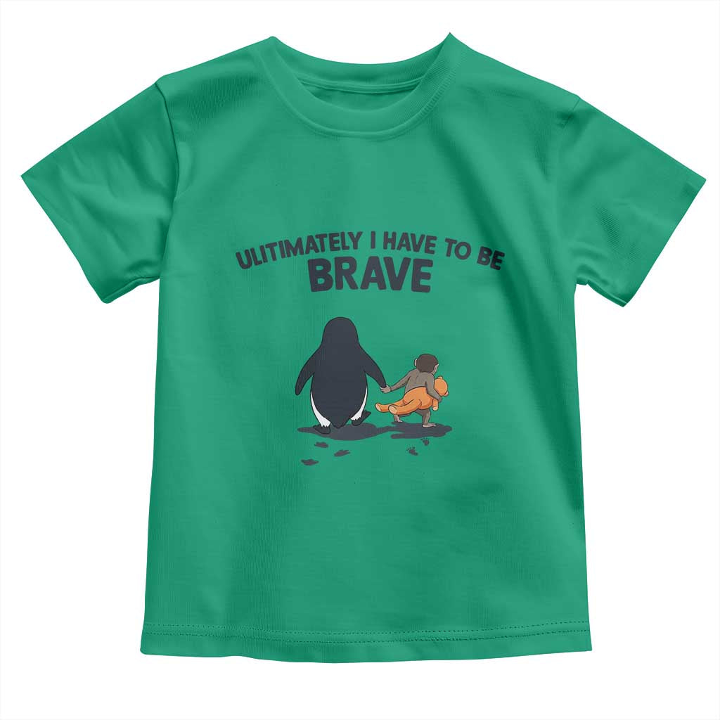 Punch Monkey And Nihilist Penguin Viral Toddler T Shirt Ultimately I Have To Be Brave