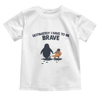 Punch Monkey And Nihilist Penguin Viral Toddler T Shirt Ultimately I Have To Be Brave