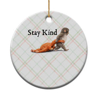 Punch The Monkey Meme Ceramic Ornament Stay Kind