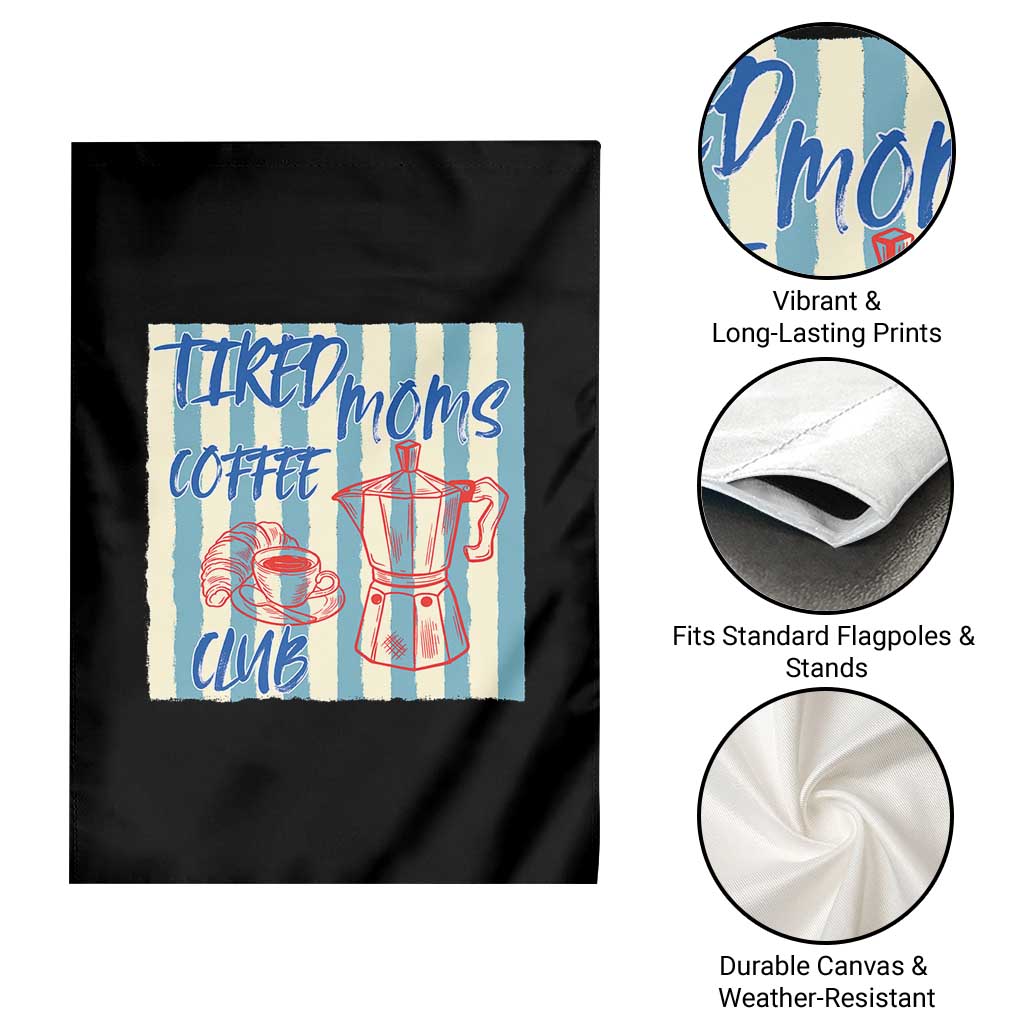 Tired Moms Coffee Club Garden Flag Funny Mommy Mama Coffee Lover