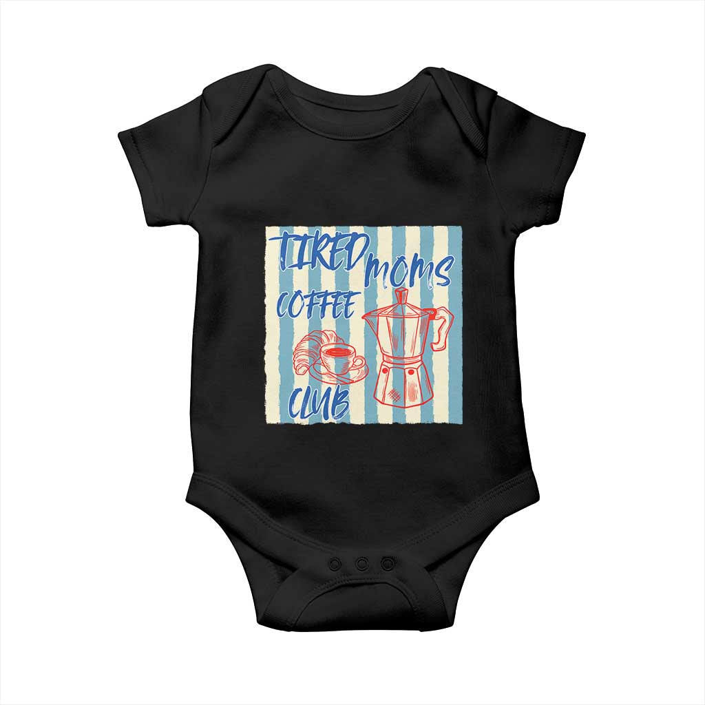 Tired Moms Coffee Club Baby Onesie Funny Mommy Mama Coffee Lover
