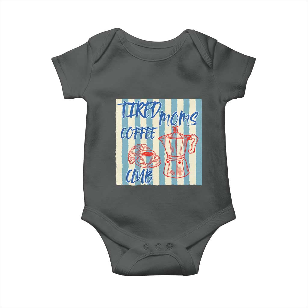 Tired Moms Coffee Club Baby Onesie Funny Mommy Mama Coffee Lover