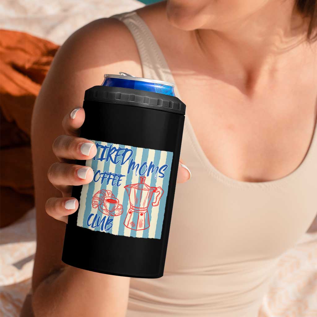 Tired Moms Coffee Club 4 in 1 Can Cooler Tumbler Funny Mommy Mama Coffee Lover