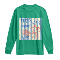 Tired Moms Coffee Club Long Sleeve Shirt Funny Mommy Mama Coffee Lover