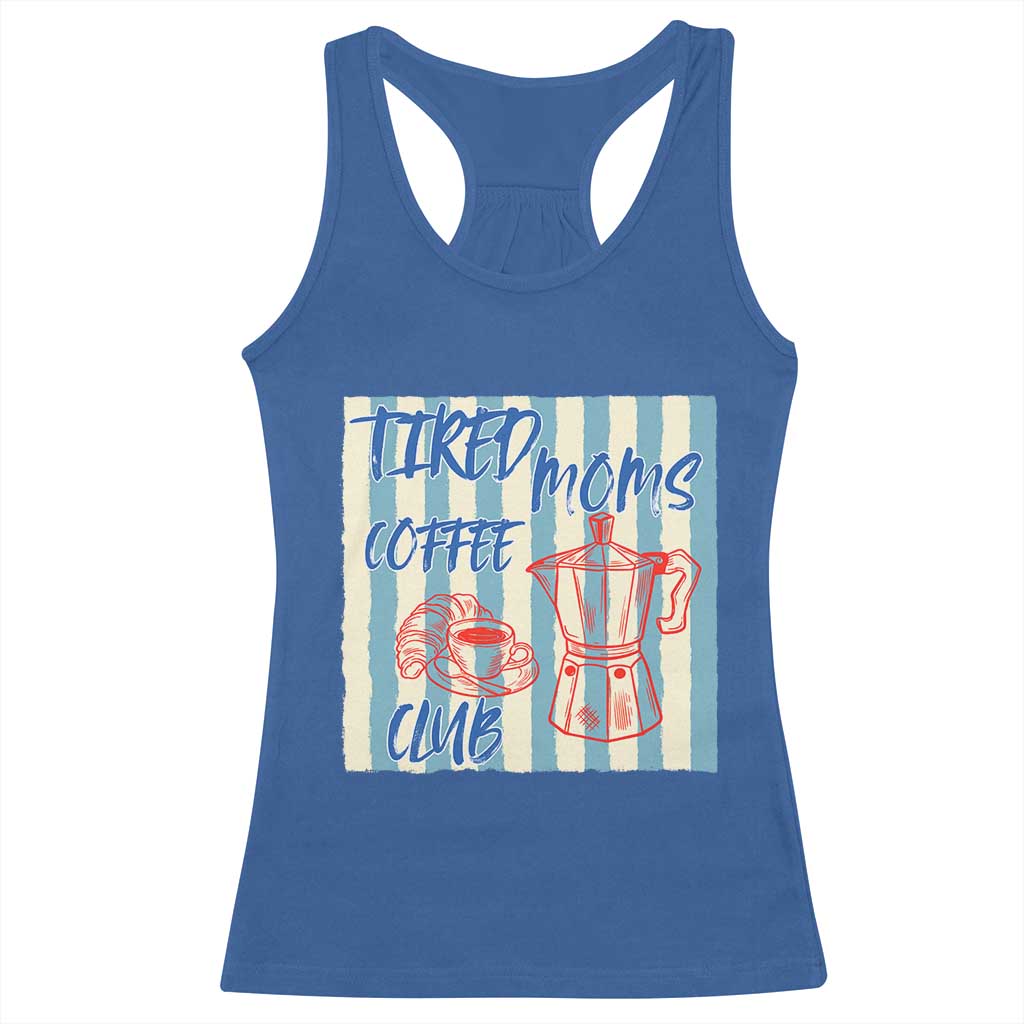 Tired Moms Coffee Club Racerback Tank Top Funny Mommy Mama Coffee Lover
