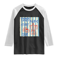 Tired Moms Coffee Club Raglan Shirt Funny Mommy Mama Coffee Lover