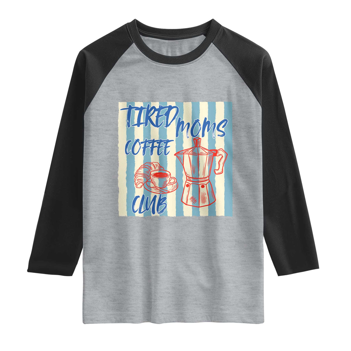 Tired Moms Coffee Club Raglan Shirt Funny Mommy Mama Coffee Lover