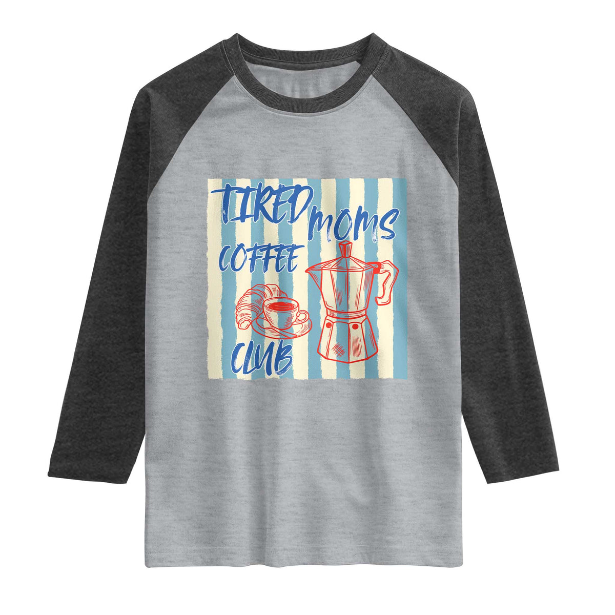 Tired Moms Coffee Club Raglan Shirt Funny Mommy Mama Coffee Lover