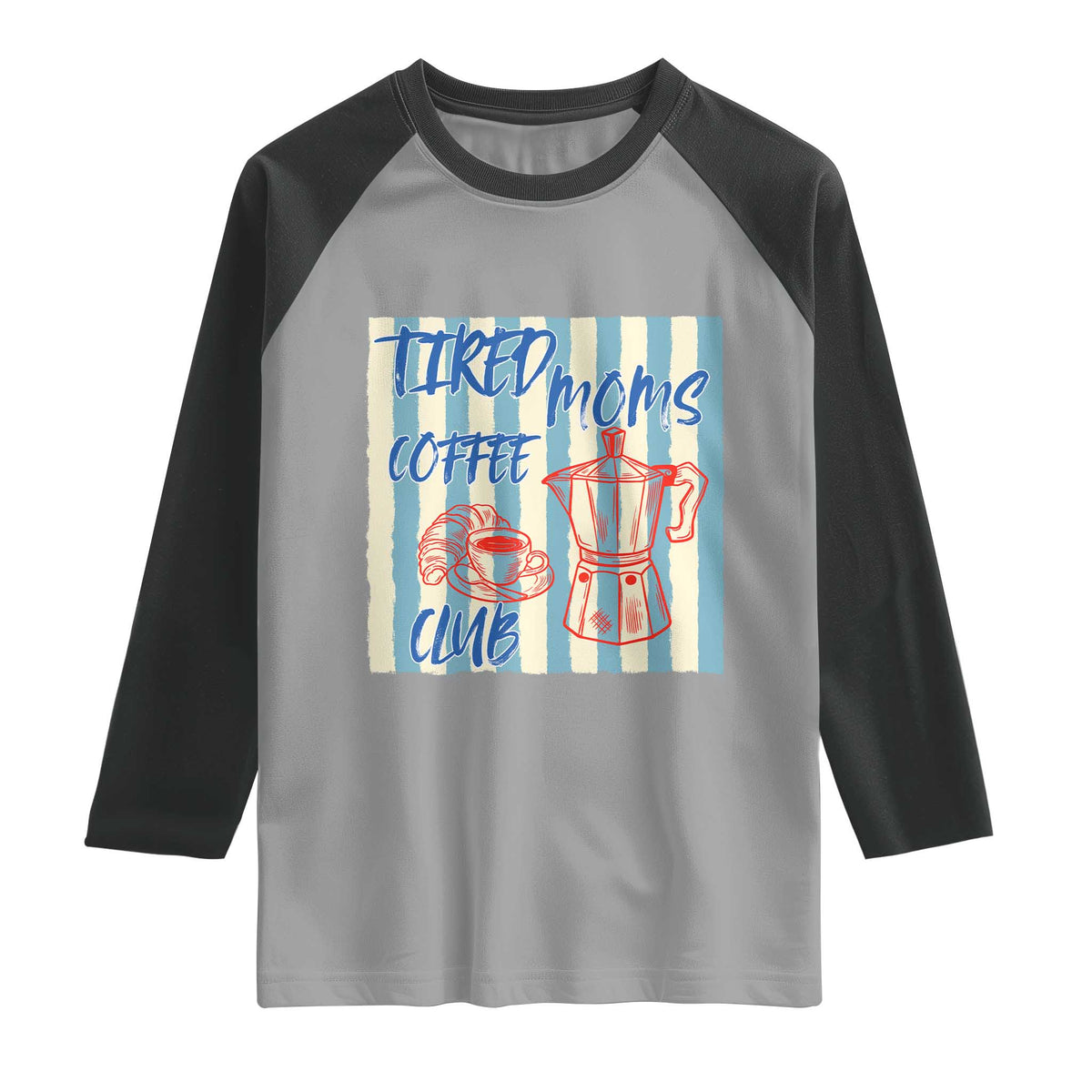 Tired Moms Coffee Club Raglan Shirt Funny Mommy Mama Coffee Lover