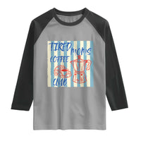Tired Moms Coffee Club Raglan Shirt Funny Mommy Mama Coffee Lover