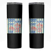 Tired Moms Coffee Club Skinny Tumbler Funny Mommy Mama Coffee Lover
