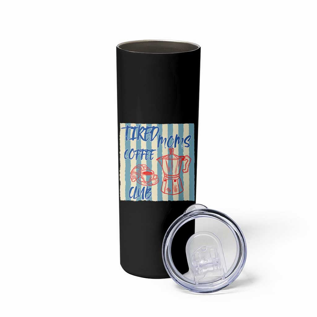 Tired Moms Coffee Club Skinny Tumbler Funny Mommy Mama Coffee Lover