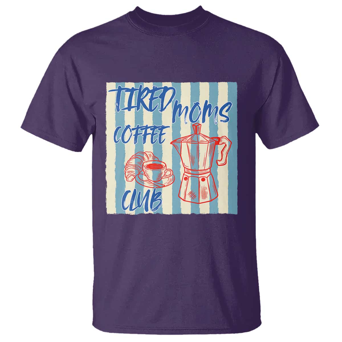 Tired Moms Coffee Club T Shirt Funny Mommy Mama Coffee Lover