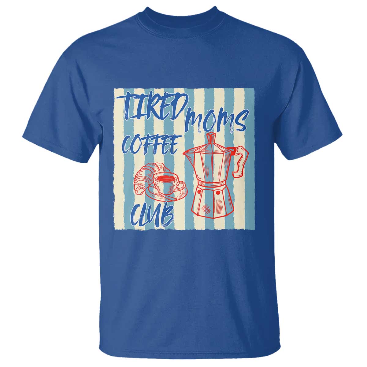 Tired Moms Coffee Club T Shirt Funny Mommy Mama Coffee Lover