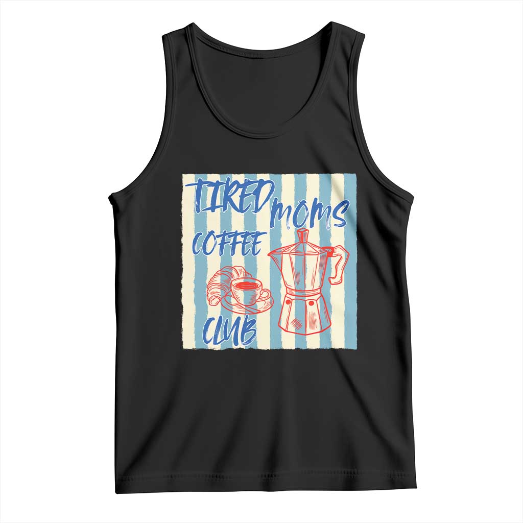 Tired Moms Coffee Club Tank Top Funny Mommy Mama Coffee Lover