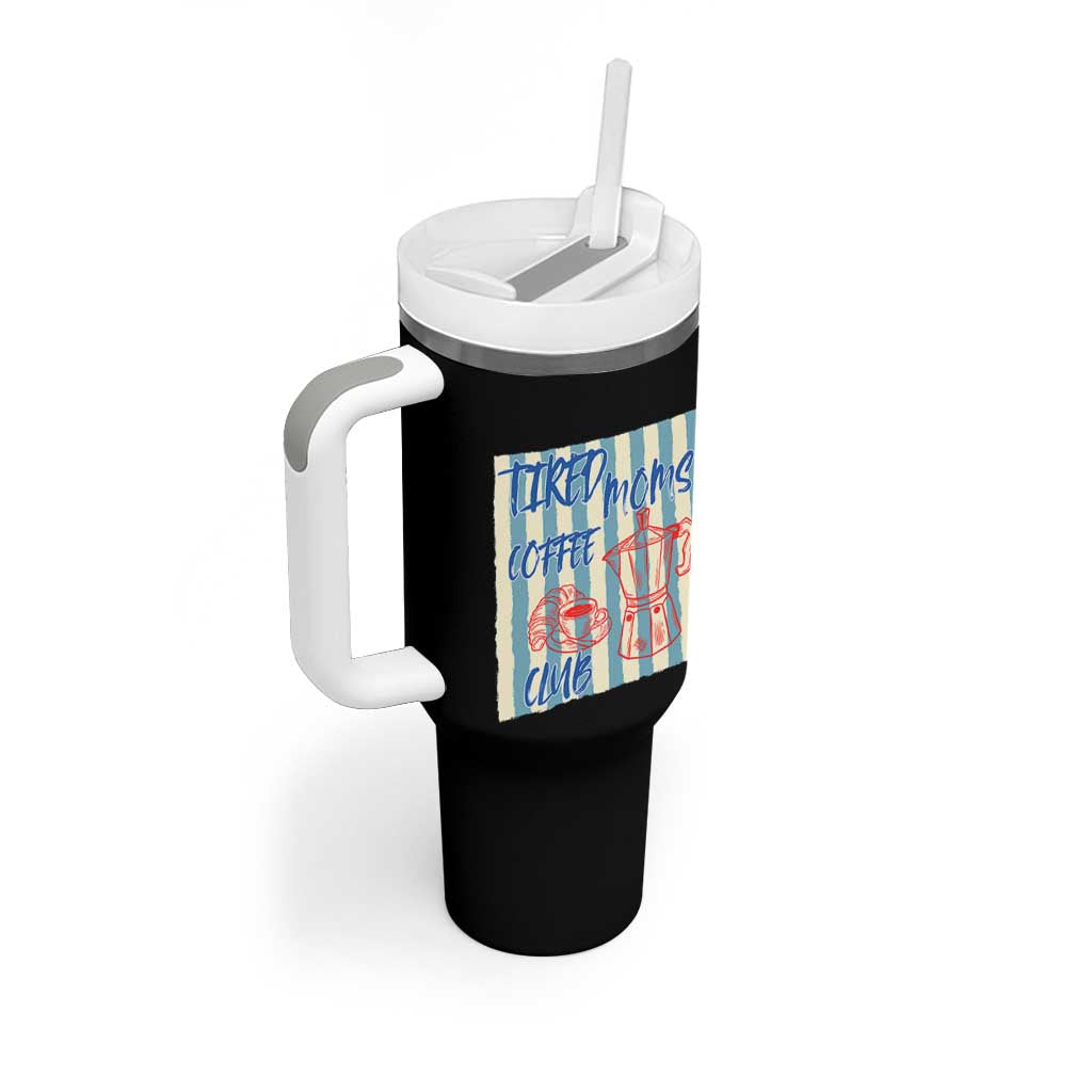 Tired Moms Coffee Club Tumbler With Handle Funny Mommy Mama Coffee Lover
