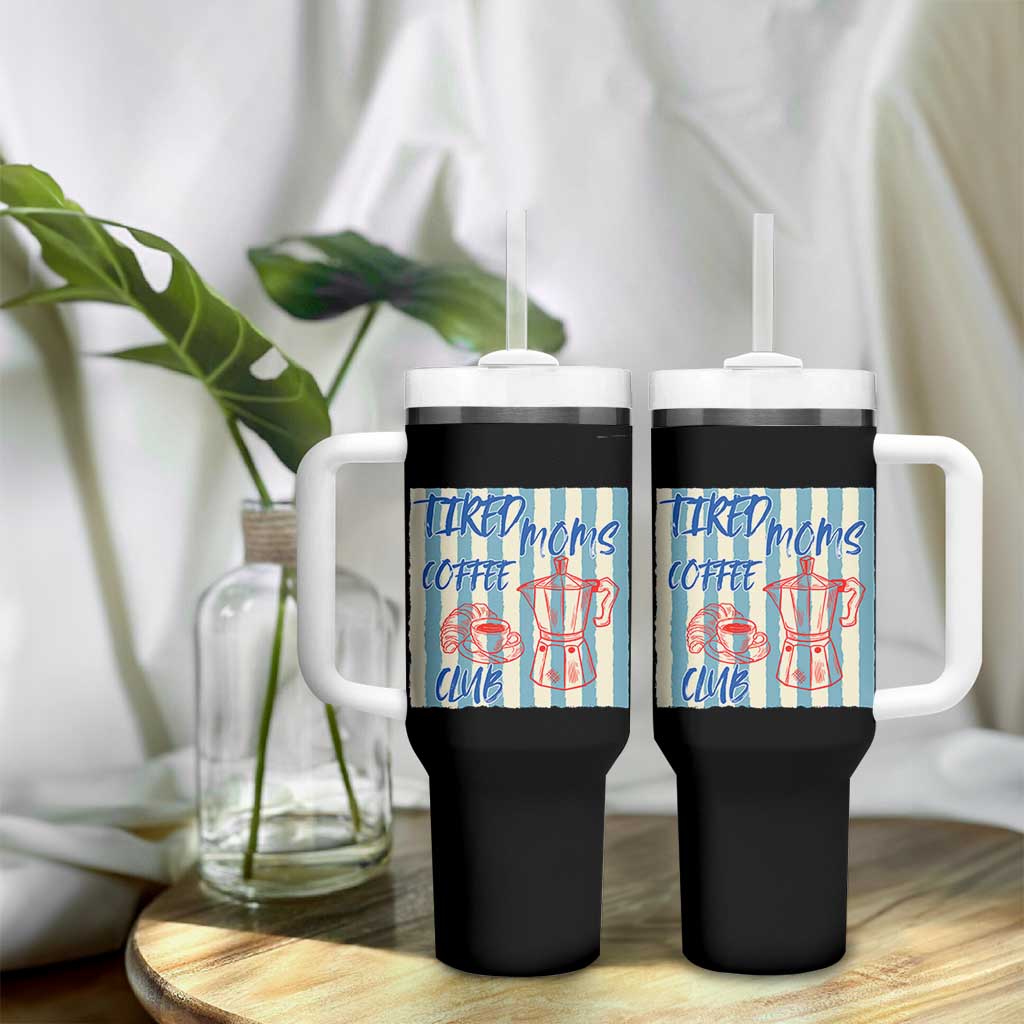 Tired Moms Coffee Club Tumbler With Handle Funny Mommy Mama Coffee Lover