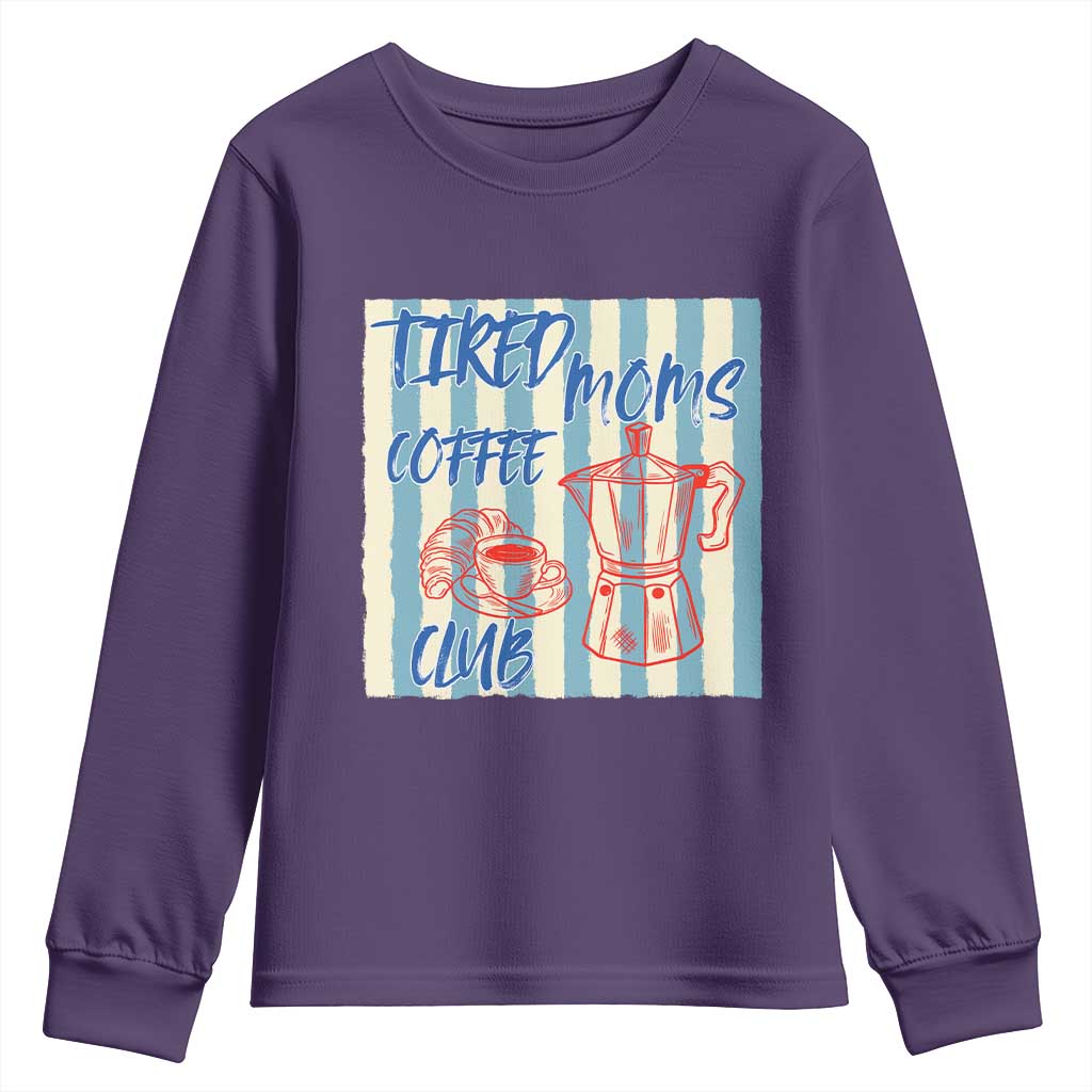 Tired Moms Coffee Club Youth Sweatshirt Funny Mommy Mama Coffee Lover