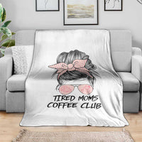 Tired Moms Coffee Club Throw Blanket Messy Bun Mom Life Coffee Lover