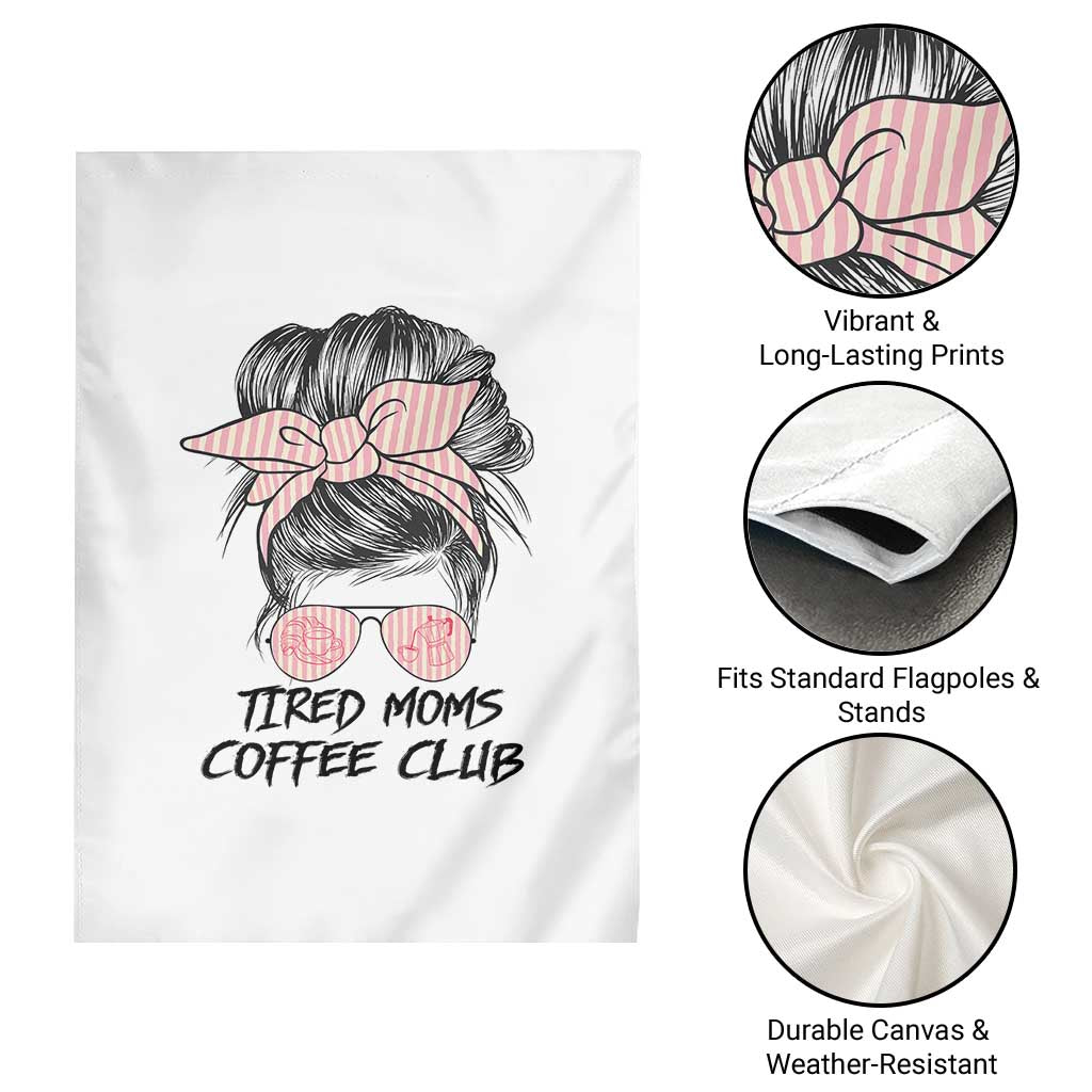 Tired Moms Coffee Club Garden Flag Messy Bun Mom Life Coffee Lover